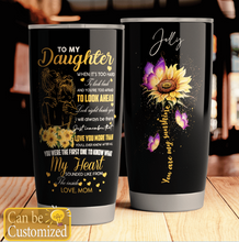 Load image into Gallery viewer, TUMBLER MOM TO DAUGHTER WHENEVER YOU FEEL OVERWHELMED - PERSONALIZED NAME